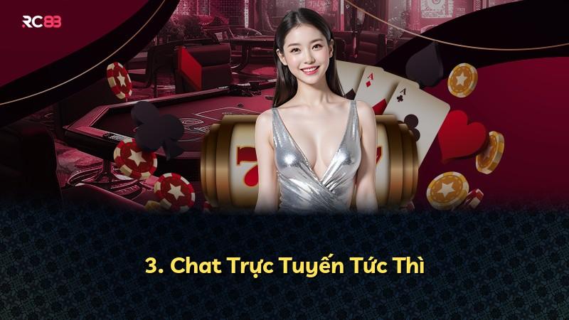 3. Chat Trực Tuyến Tức Thì