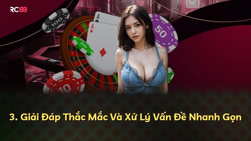 3. Giải Đáp Thắc Mắc Và Xử Lý Vấn Đề Nhanh Gọn