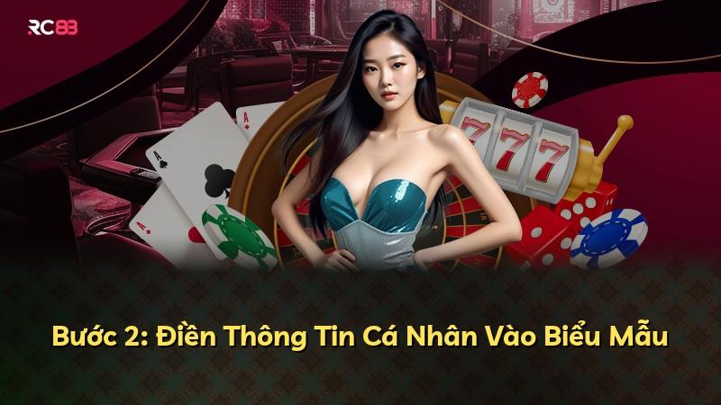 Bước 2: Điền Thông Tin Cá Nhân Vào Biểu Mẫu