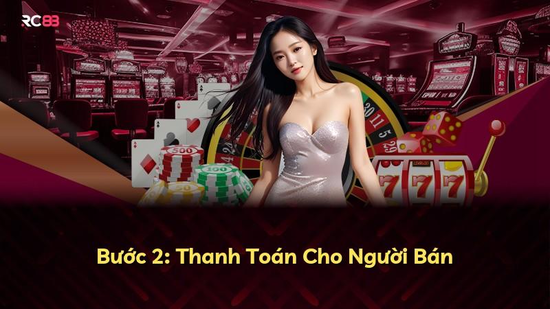 Bước 2: Thanh Toán Cho Người Bán