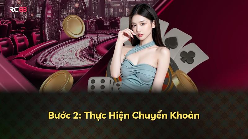 Bước 2: Thực Hiện Chuyển Khoản