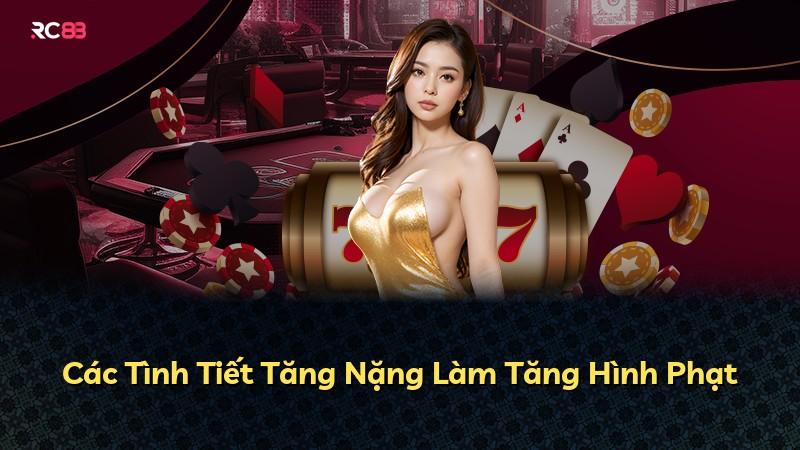 Các Tình Tiết Tăng Nặng Làm Tăng Hình Phạt
