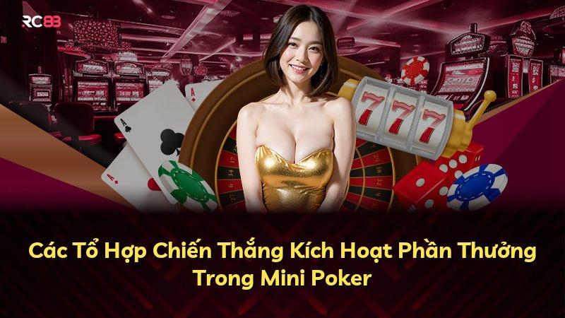 Các Tổ Hợp Chiến Thắng Kích Hoạt Phần Thưởng Trong Mini Poker
