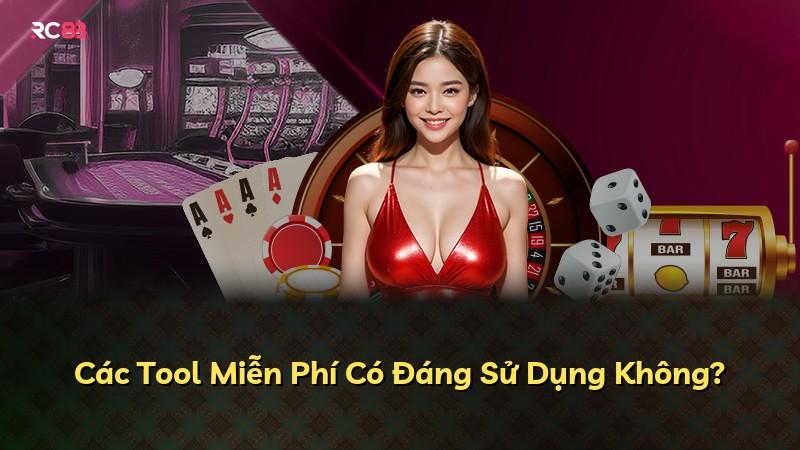 Các Tool Miễn Phí Có Đáng Sử Dụng Không?