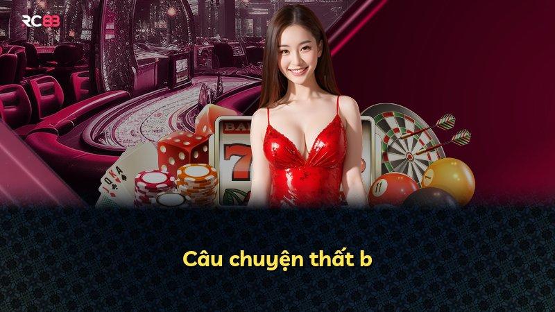 Câu chuyện thất b