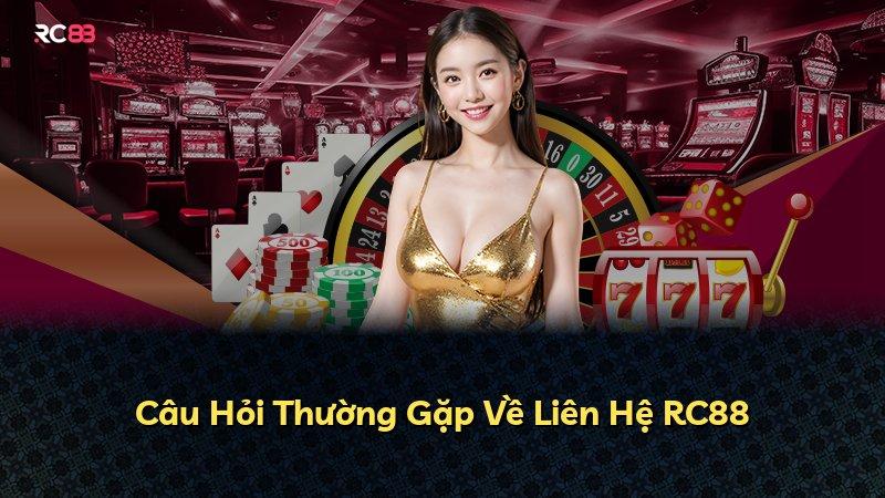 Câu Hỏi Thường Gặp Về Liên Hệ RC88