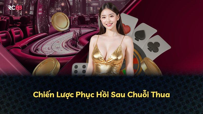 Chiến Lược Phục Hồi Sau Chuỗi Thua