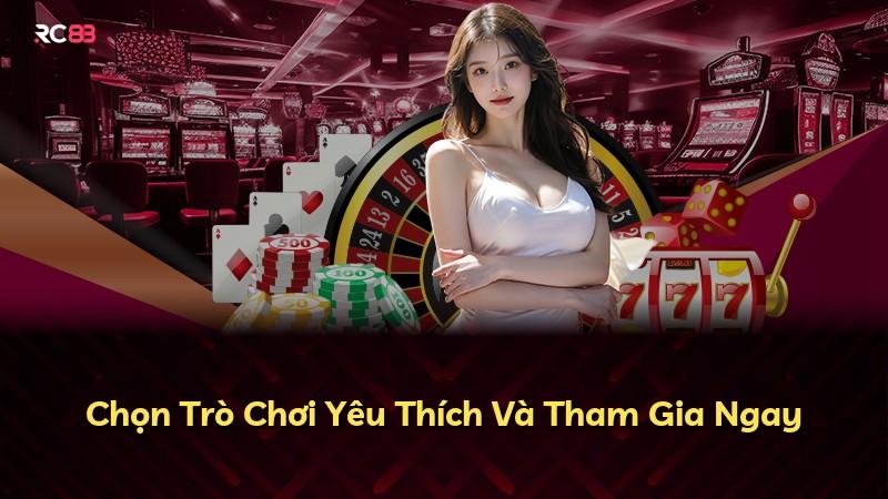 Chọn Trò Chơi Yêu Thích Và Tham Gia Ngay