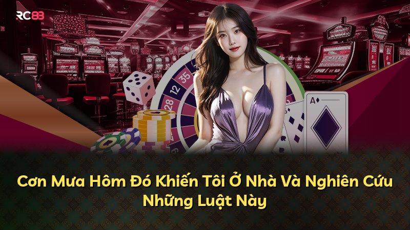 Cơn Mưa Hôm Đó Khiến Tôi Ở Nhà Và Nghiên Cứu Những Luật Này