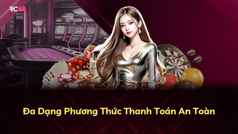 Đa Dạng Phương Thức Thanh Toán An Toàn