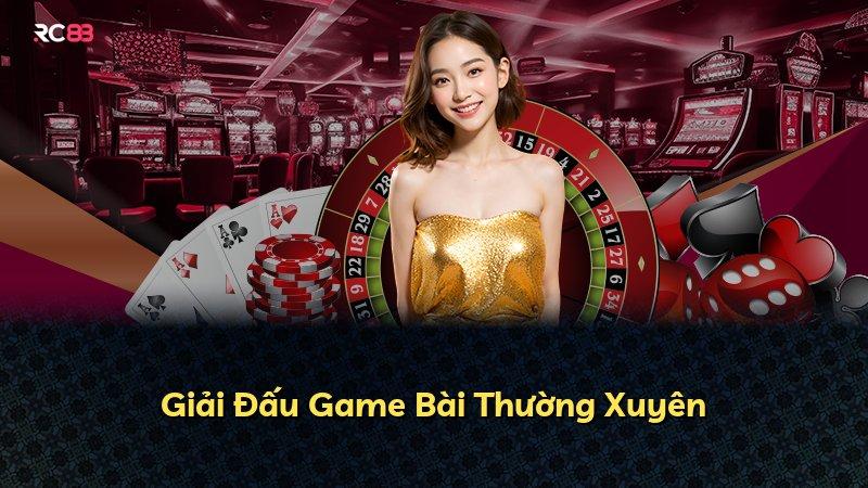 Giải Đấu Game Bài Thường Xuyên