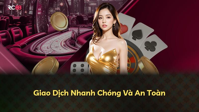 Giao Dịch Nhanh Chóng Và An Toàn