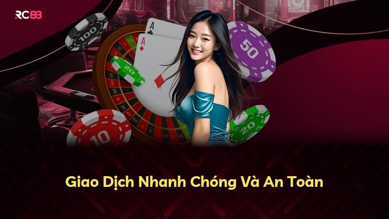 Giao Dịch Nhanh Chóng Và An Toàn