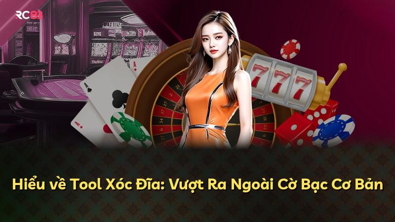 Hiểu về Tool Xóc Đĩa: Vượt Ra Ngoài Cờ Bạc Cơ Bản
