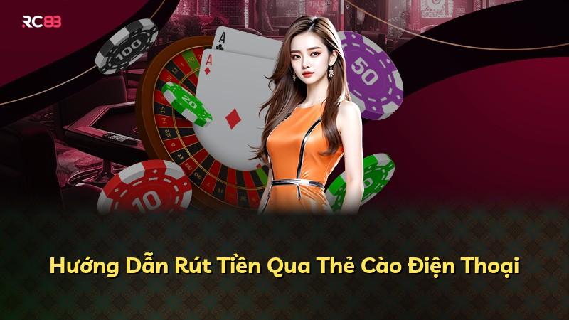 Hướng Dẫn Rút Tiền Qua Thẻ Cào Điện Thoại
