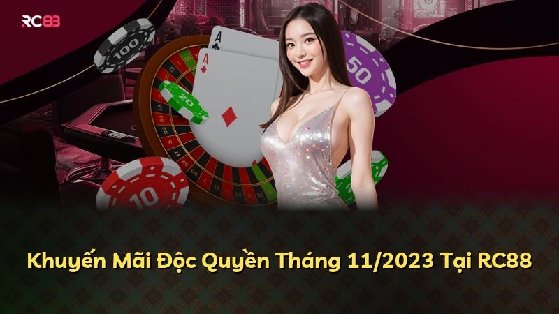 Khuyến Mãi Độc Quyền Tháng 11/2023 Tại RC88