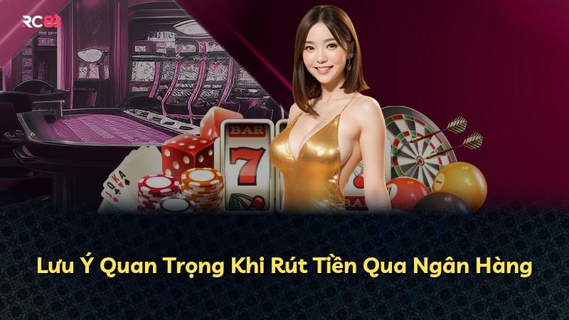 Lưu Ý Quan Trọng Khi Rút Tiền Qua Ngân Hàng
