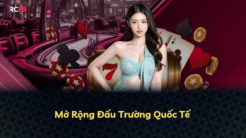 Mở Rộng Đấu Trường Quốc Tế