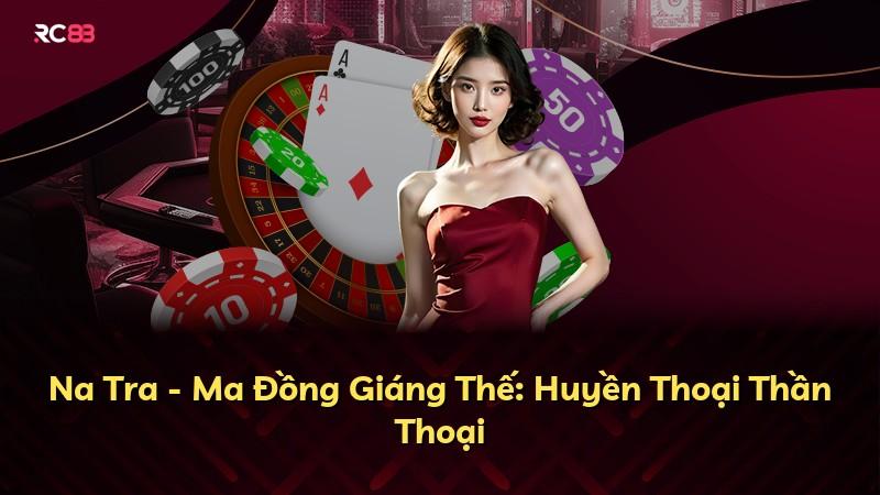 Na Tra - Ma Đồng Giáng Thế: Huyền Thoại Thần Thoại