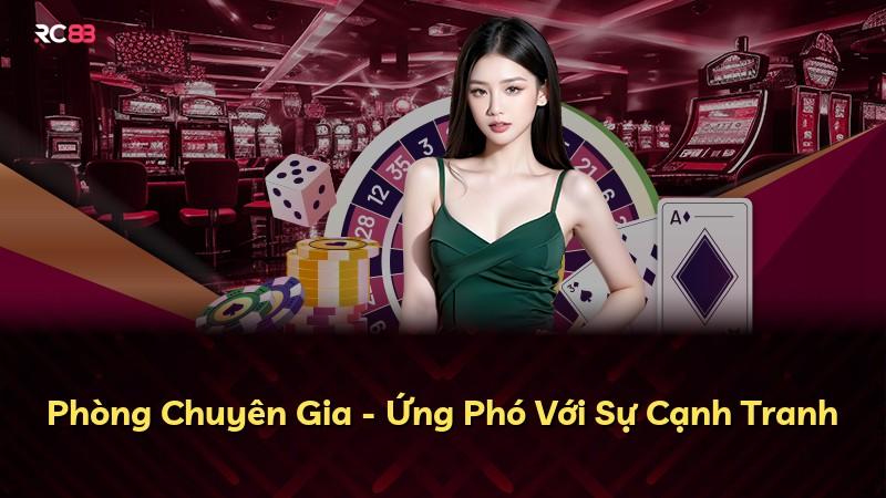 Phòng Chuyên Gia - Ứng Phó Với Sự Cạnh Tranh