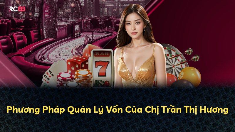 Phương Pháp Quản Lý Vốn Của Chị Trần Thị Hương