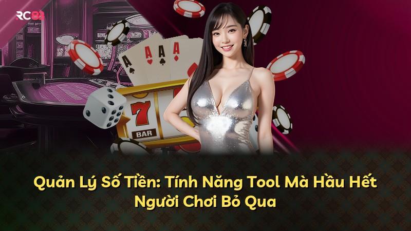 Quản Lý Số Tiền: Tính Năng Tool Mà Hầu Hết Người Chơi Bỏ Qua