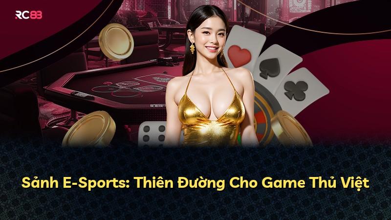 Sảnh E-Sports: Thiên Đường Cho Game Thủ Việt