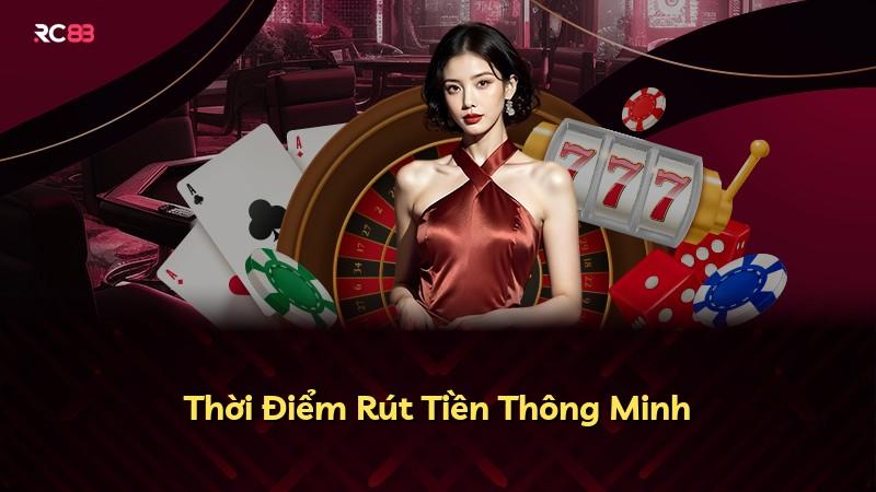 Thời Điểm Rút Tiền Thông Minh