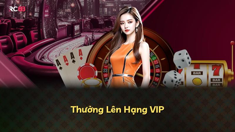 Thưởng Lên Hạng VIP