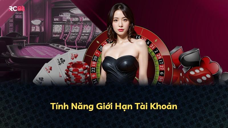 Tính Năng Giới Hạn Tài Khoản