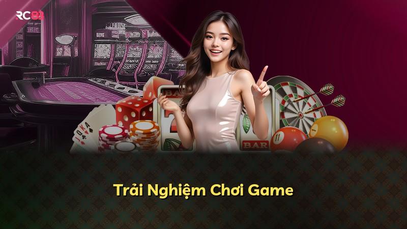 Trải Nghiệm Chơi Game