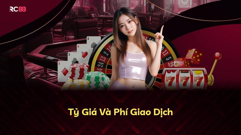 Tỷ Giá Và Phí Giao Dịch