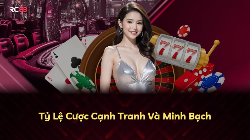 Tỷ Lệ Cược Cạnh Tranh Và Minh Bạch