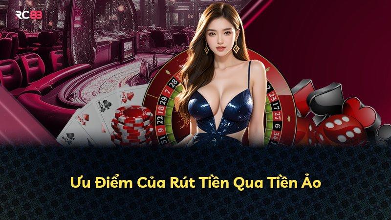 Ưu Điểm Của Rút Tiền Qua Tiền Ảo