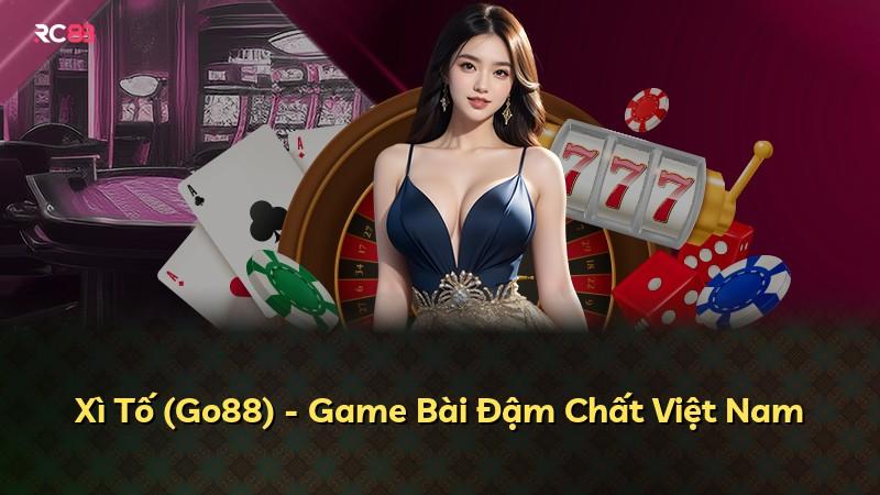 Xì Tố (Go88) - Game Bài Đậm Chất Việt Nam