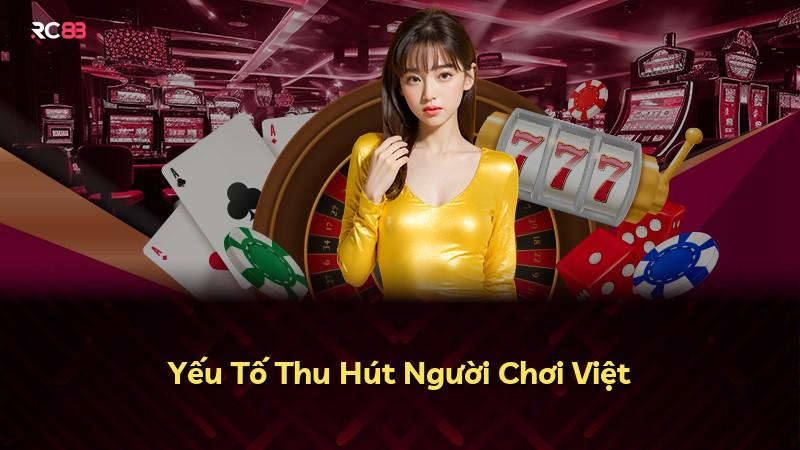 Yếu Tố Thu Hút Người Chơi Việt